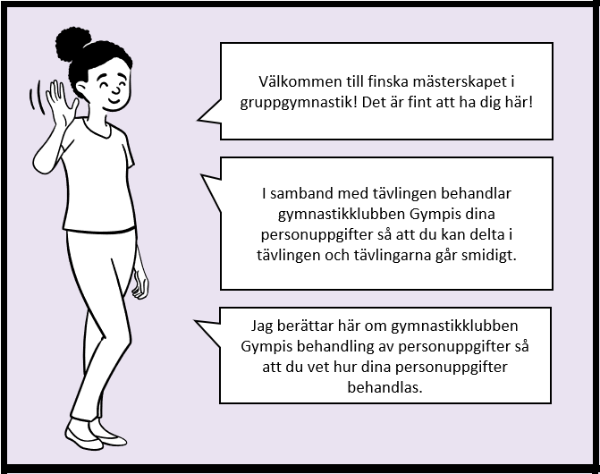 Den första rutan i serien där en vuxen person välkomnar till en gymnastiktävling och säger att hen snart kommer att berätta mer om hanteringen av personuppgifter i samband med tävlingen.