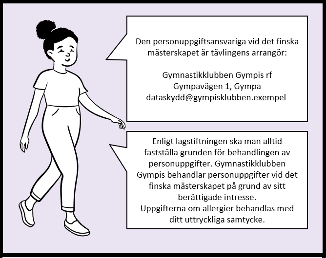 Den andra rutan i serien där en vuxen person berättar att föreningen Gymnastikklubben Gympis rf är personuppgiftsansvarig för tävlingen. Personen berättar att bahandlingsgrunden av personuppgifter är berättigat intresse och att samtycke används för allergiuppgifter.